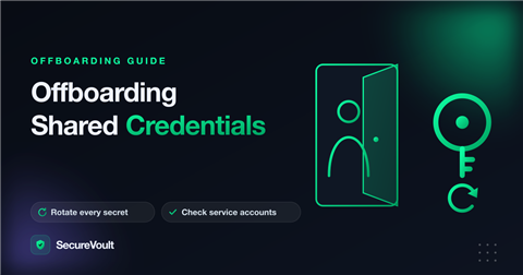 Offboarding Checklist for Shared Credentials